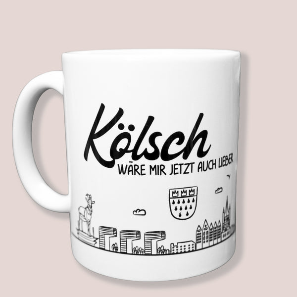 Skyline Tasse "Kölsch wäre mir jetzt auch lieber"